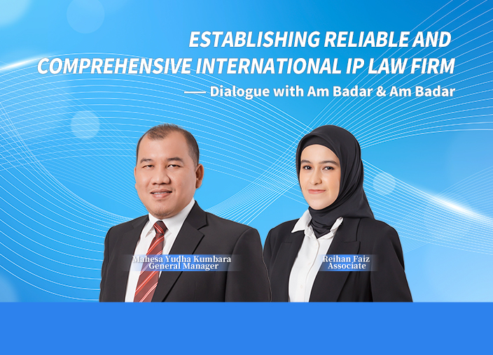 Establishing Reliable and Comprehensive International IP Law Firm——Dialogue with Am Badar & Am Badar