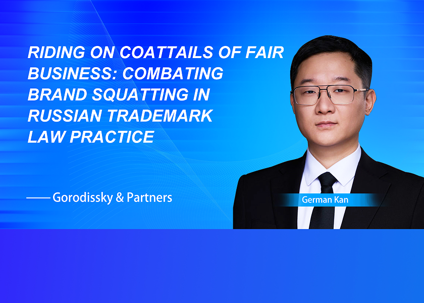 Riding on Coattails of Fair Business: Combating Brand Squatting in Russian Trademark Law Practice